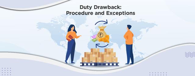 Duty Drawback: Procedure and Exceptions
