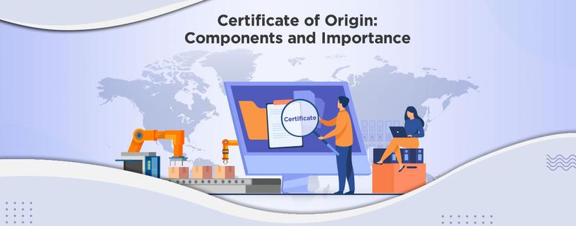 Certificate of Origin: Components and Importance
